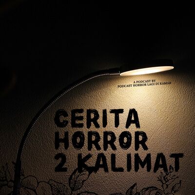 LDK CERITA HORROR 2 KALIMAT - EPISODE 1