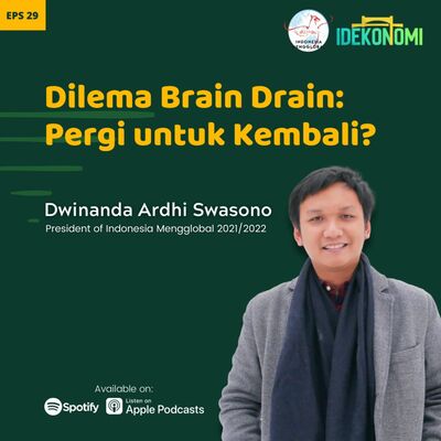 Dilema Brain Drain: Pergi untuk Kembali? (ft. Indonesia Mengglobal) | EP 29
