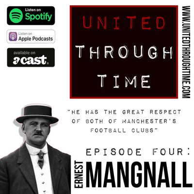 Part Three: Ernest Mangnall