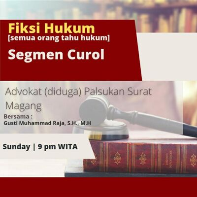 #CurOl Advokat Diduga Palsukan Surat Magang Bersama Gusti Muhammad Raja, S.H., M.H
