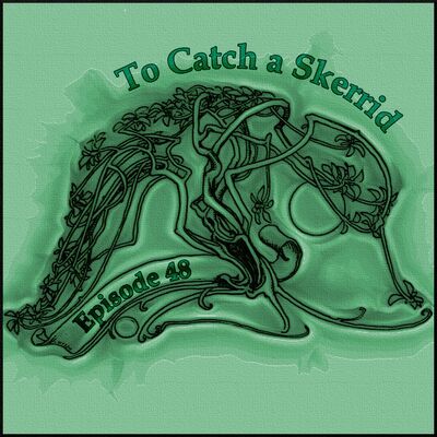 To Catch a Skerrid
