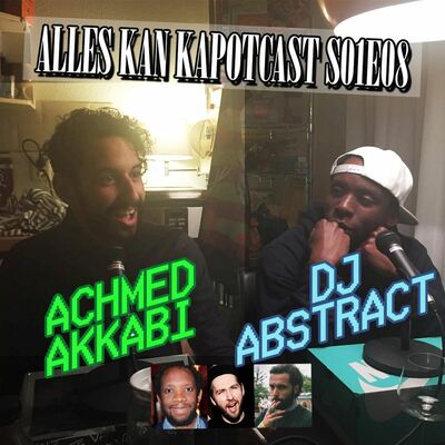S01E08 - Lost in the Sauce (met Achmed Akkabi & DJ Abstract)