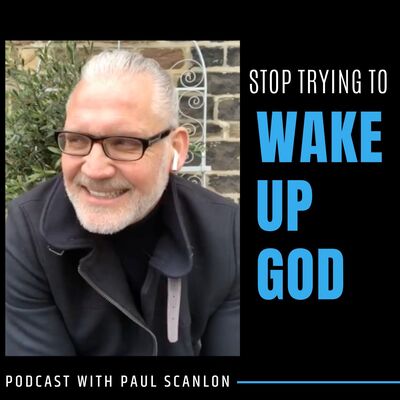 Stop Trying To Wake Up God