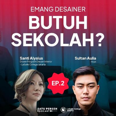 EMANG DESAINER BUTUH SEKOLAH? || ft. LaSalle College #NgomonginPassion