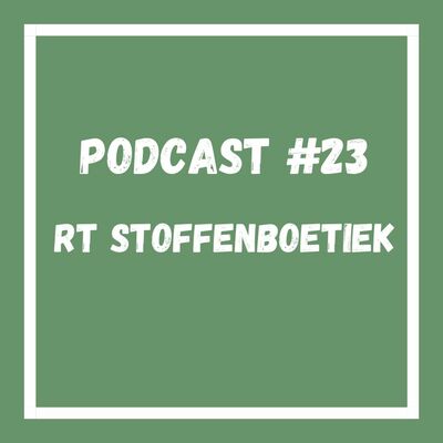 Podcast #23 RT Stoffenboetiek