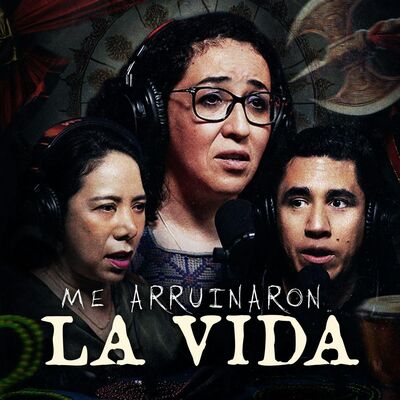 ME ARRUINARON LA VIDA | INVITADAS: Abril Méndez y Sonia Godoy
