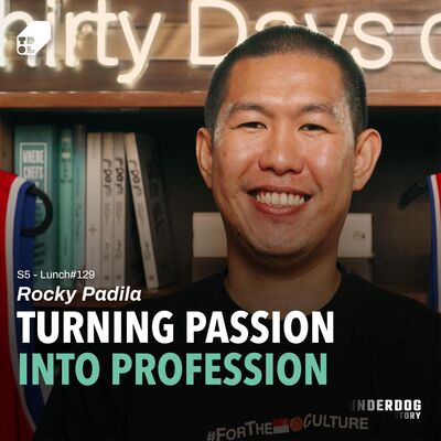  Lunch #129 - Membangun, Memperbesar, Mewariskan Legacy feat. Rocky Padila