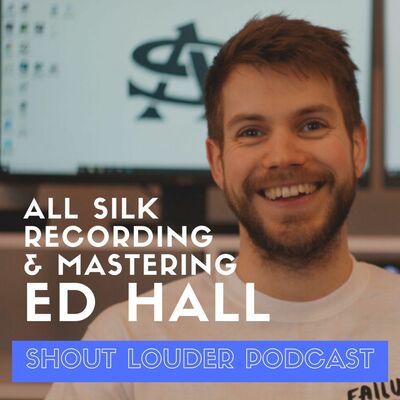 S3 E3: Ed Hall from All Silk Recording & Mastering