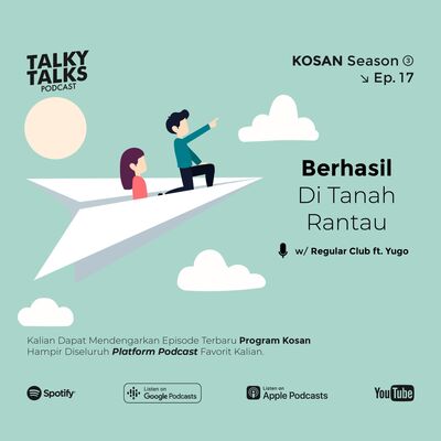 KOSAN - S3E17 - Berhasil Di Tanah Rantau with The Regular Club ft Yugo