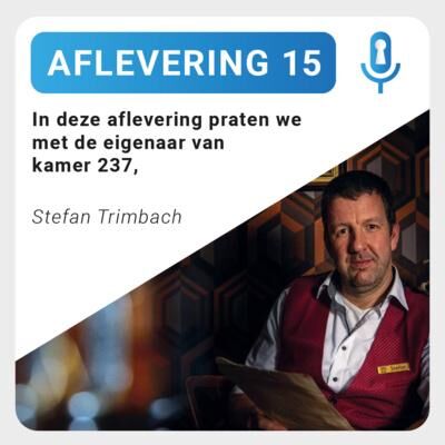 Aflevering 15: Stefan Trimbach - Kamer 237