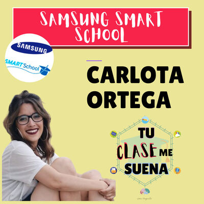 127. CARLOTA ORTEGA. PROYECTO SAMSUNG SMART SCHOOLL