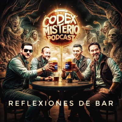 EXTRACODEX entrEBirras. Reflexiones de bar - Episodio exclusivo para mecenas