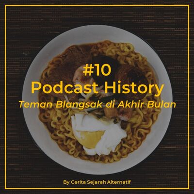 Cerita Sejarah Alternatif #10 - Teman Blangsak di Akhir Bulan