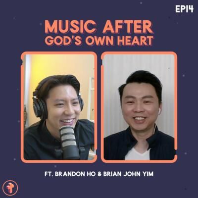 #14 Music after God's Own Heart ft. Brian John Yim