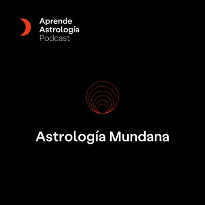 Astrología Mundana - T6 E7