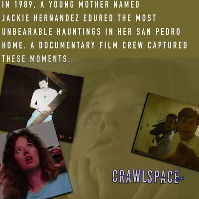 542 // CRAWLSPACE CLASSIC: The Haunting of Jackie Hernandez p.1