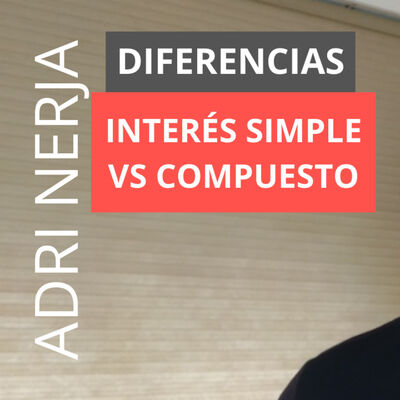 DIFERENCIAS entre Interés SIMPLE y COMPUESTO