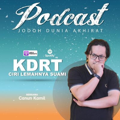 #45 KDRT, Tanda Kelemahan Suami/Istri
