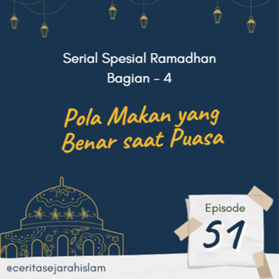 Spesial Ramadhan #51: Setelah Puasa Harusnya Makin Sehat! Cara Makan Rasul Saat Puasa.