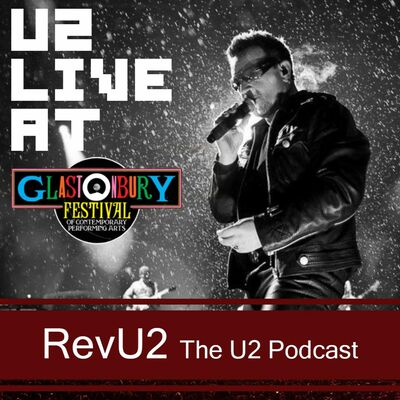 Episode 39: U2 live at Glastonbury 2011