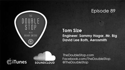 Ep. 89: Tom Size (Engineer: Aerosmith, Mr. Big, David Lee Roth, Sammy Hagar)