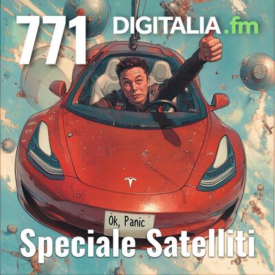 Digitalia #771 - Speciale Satelliti