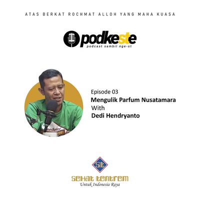 Mengulik Parfum Nusatamara (with Dedi Hendryanto)