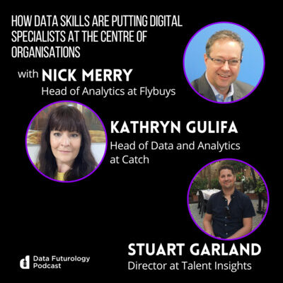 Data Futurology Podcast Episode 215: How data skills are putting digital specialists at the centre of organisations.