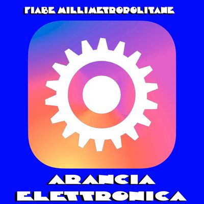 Puntata 5 - Arancia Elettronica