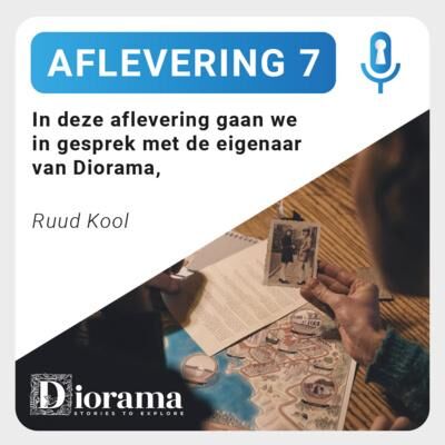 Aflevering 7: Ruud Kool - Diorama thuisspellen