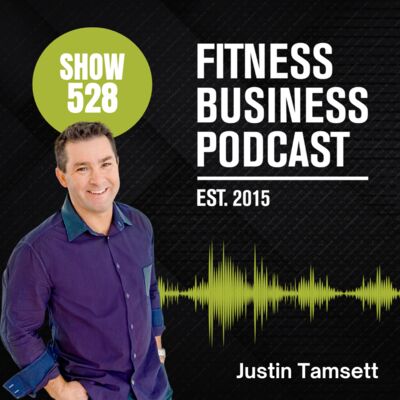 How to Improve Fitness Business Profitability, Lead Generation and Retention: Episode 528