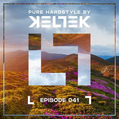 KELTEK | Pure Hardstyle | Episode 041