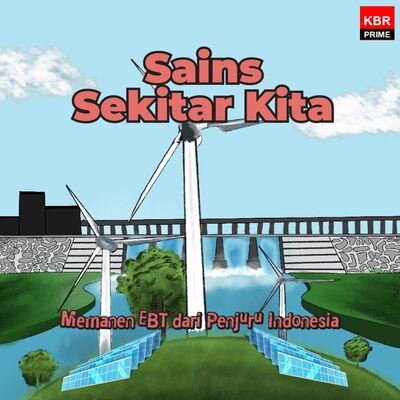 Memanen EBT dari Penjuru Indonesia