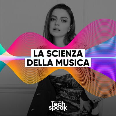 Tech & Società | Linus e Annalisa: la scienza della musica