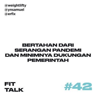 EP 42 : Bertahan Dari Serangan Pandemi Dan Minimnya Dukungan Pemerintah ft @erfix