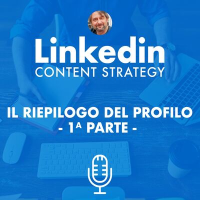Il riepilogo di Linkedin (1a parte)