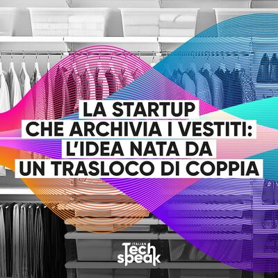Fail Forward | Linus e Laura De Sario di Cloudrobe, la startup che archivia i vestiti: l'idea nata da un trasloco di coppia