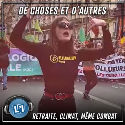 Retraite, climat, même combat - S04E147
