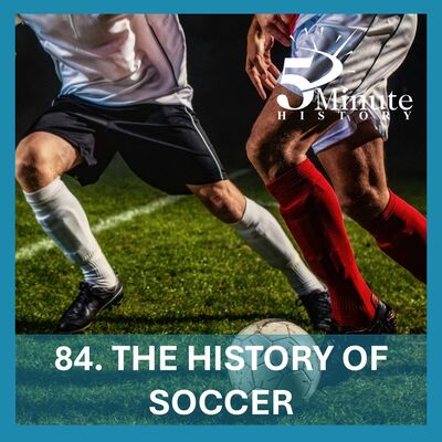 The History of Soccer