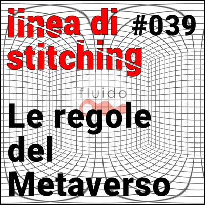 Ep. 39 - Le sette regole del Metaverso
