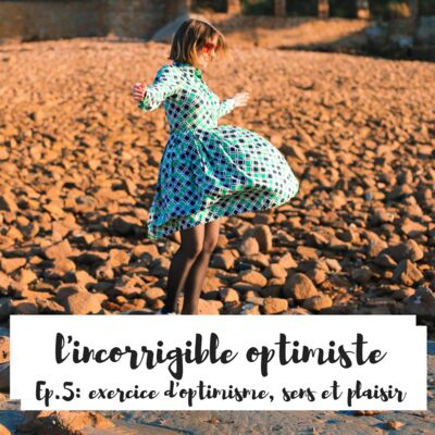 exercice d’optimisme : le sens et le plaisir