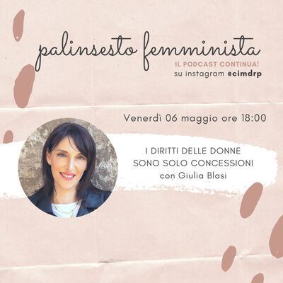Palinsesto femminista | 64 - I diritti delle donne sono solo concessioni (w/ Giulia Blasi)