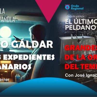 EL ÚLTIMO PELDAÑO T34C015 El Caso Gáldar y otros  expedientes de OVNIs canarios. Grandes mitos de la Orden del Temple. (21/12/2024)