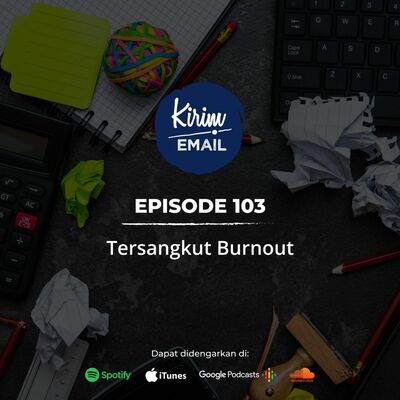 Tersangkut Burnout - Ep. #103