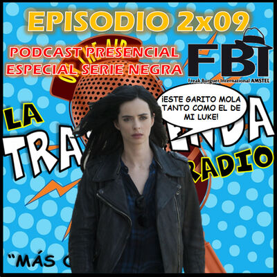 LA TRASTIENDA RADIO 2X09 – Especial FBI: Jessica Jones, Torpedo 1936, V de Vendetta, Veltvet, Gansta, Baccano