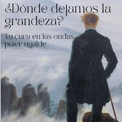 ¿Dónde dejamos la grandeza?