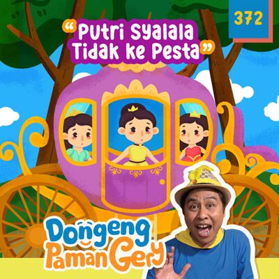 PODCAST DONGENG: Eps. 372 PUTRI SYALALA TIDAK KE PESTA