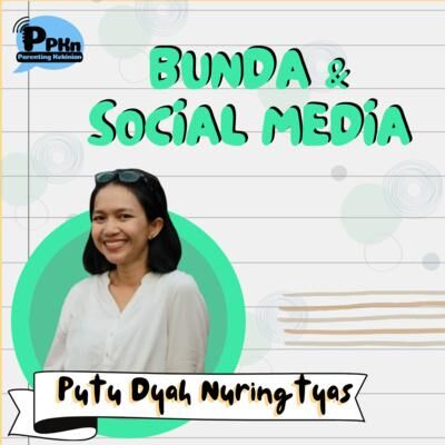 Ep.22 - Bunda dan Social Media