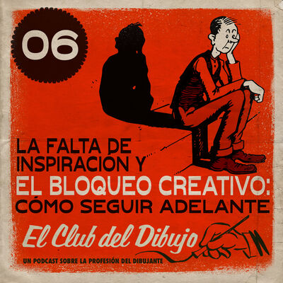 06 #ECDD · La falta de inspiración y el bloqueo creativo: Cómo seguir adelante