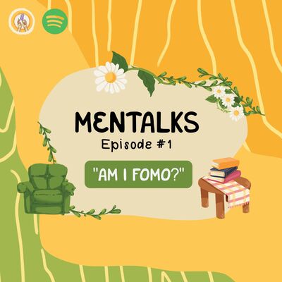 Mentalks Episode #1 "Am I FOMO?"